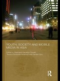 Youth, Society and Mobile Media in Asia (eBook, PDF)