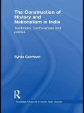 The Construction of History and Nationalism in India (eBook, ePUB)