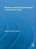 Heroism and the Supernatural in the African Epic (eBook, ePUB)