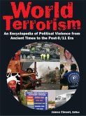 World Terrorism: An Encyclopedia of Political Violence from Ancient Times to the Post-9/11 Era (eBook, PDF)