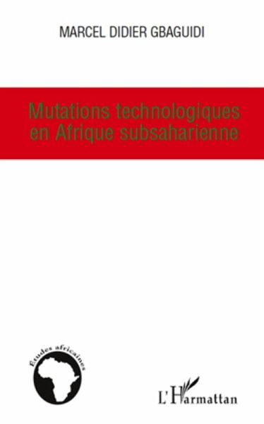 Mutations technologiques en afrique subsaharienne (eBook, ePUB)