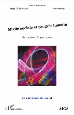 Mixite sociale et progres humain (eBook, ePUB) - Serge Dalla Piazza, Serge Dalla Piazza