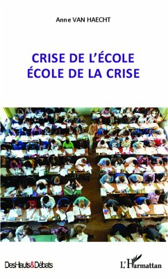 Crise de l'ecole ecole de laISE (eBook, ePUB) - Anne van Haecht, Anne van Haecht