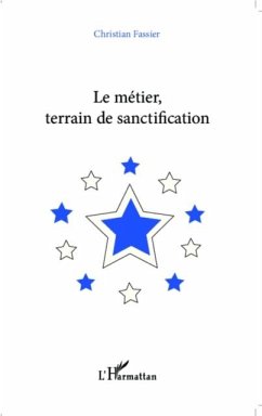 Le metier, terrain de sanctification (eBook, PDF)