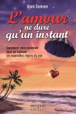 L'amour ne dure qu'un instant (eBook, ePUB) L'amour ne dure qu'un instant (eBook, ePUB)
