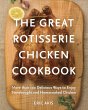 The Great Rotisserie Chicken Cookbook... - Bild 1