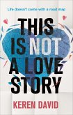 This is Not a Love Story (eBook, ePUB)