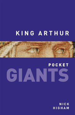 King Arthur: pocket GIANTS (eBook, ePUB) - Higham, Nick