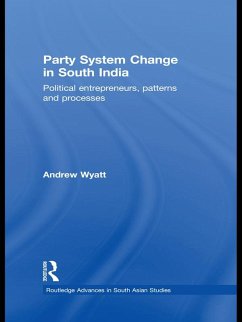 Party System Change in South India (eBook, ePUB) - Wyatt, Andrew