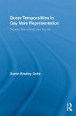 Queer Temporalities in Gay Male Representation (eBook, ePUB)