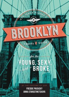 Off Track Planet's Brooklyn Travel Guide for the Young, Sexy, and Broke (eBook, ePUB) - Off Track Planet