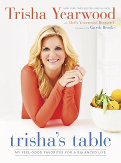 Trisha's Table (eBook, ePUB) - Yearwood, Trisha; Bernard, Beth Yearwood