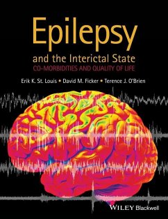 Epilepsy and the Interictal State (eBook, PDF) - St Louis, Erik K.; Ficker, David M.; O'Brien, Terence J. Epilepsy and the Interictal State (eBook, PDF) - St Louis, Erik K.; Ficker, David M.; O'Brien, Terence J.
