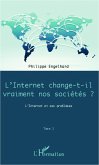 Internet change-t-il vraiment nos societes L' ? (eBook, ePUB) Internet change-t-il vraiment nos societes L' ? (eBook, ePUB)