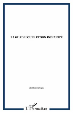 La Guadeloupe et son indianite (eBook, PDF)