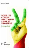 Pour un Congo-Brazzaville libre et prospere ! (eBook, PDF)