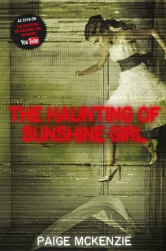The Haunting of Sunshine Girl (eBook, ePUB) - McKenzie, Paige; Sheinmel, Alyssa