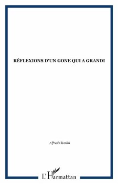 Cover REFLEXIONS D'UN GONE QUI A GRANDI (eBook, PDF)