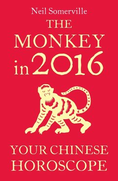 Cover The Monkey in 2016: Your Chinese Horoscope (eBook, ePUB)
