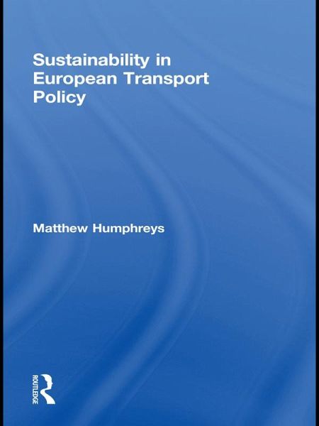 Sustainability in European Transport Policy (eBook, PDF) Sustainability in European Transport Policy (eBook, PDF)