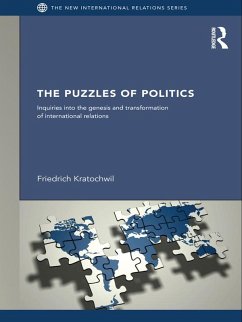 The Puzzles of Politics (eBook, PDF) - Kratochwil, Friedrich