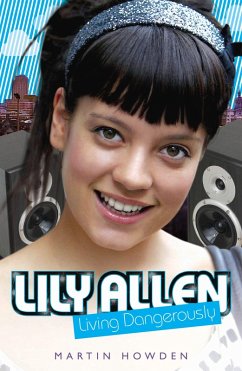 Lily Allen - Living Dangerously (eBook, ePUB) - Howden, Martin