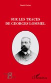 Sur les traces de Georges Lommel (eBook, ePUB)