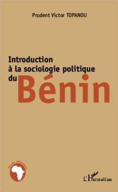 Introduction a la sociologie politique du Benin (eBook, PDF)