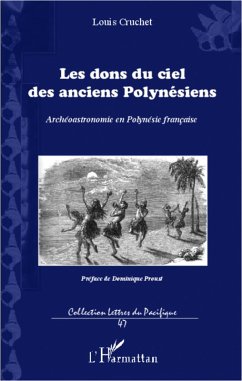 Les dons du ciel des anciens Polynesiens : Archeoastronomie en Polynesie francaise (eBook, ePUB) - Louis Cruchet, Louis Cruchet