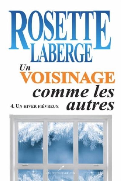 Un voisinage comme les autres 04 : Un hiver fievreux (eBook, PDF)