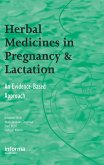 Herbal Medicines in Pregnancy and Lactation (eBook, PDF)