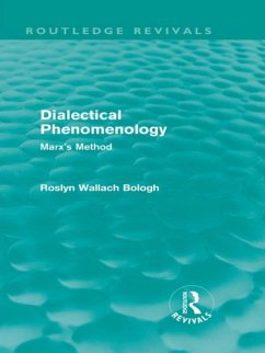 Dialectical Phenomenolgy (Routledge Revivals) (eBook, PDF) - Bologh, Roslyn