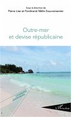OUTRE-MER ET DEVISE REPUBLICAIE (eBook, ePUB) OUTRE-MER ET DEVISE REPUBLICAIE (eBook, ePUB)