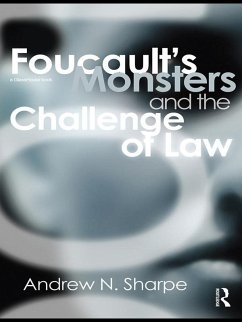 Foucault's Monsters and the Challenge of Law (eBook, ePUB) - Sharpe, Alex