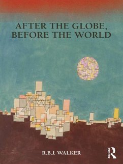 After the Globe, Before the World (eBook, ePUB) - Walker, Rbj
