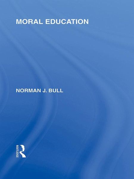 Moral Education (International Library of the Philosophy of Education Volume 4) (eBook, ePUB)