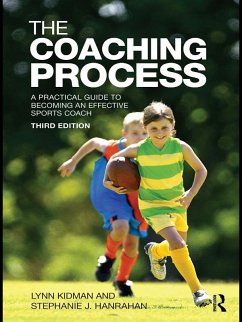 The Coaching Process (eBook, PDF) - Kidman, Lynn; Hanrahan, Stephanie J.