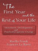 The First Year and the Rest of Your Life (eBook, ePUB) The First Year and the Rest of Your Life (eBook, ePUB)