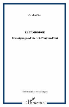 Cambodge : temoignages d'hier a aujourd'hui (eBook, ePUB)