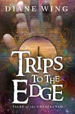 Trips to the Edge (eBook, ePUB)