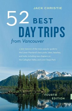 52 Best Day Trips from Vancouver (eBook, ePUB) - Christie, Jack