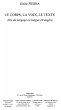 Corps, la voix, le texte Le (eBook,... - Bild 1