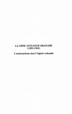 LA CRISE ANTI-JUIVE ORANAISE, 1895-1905 (eBook, PDF) - Collectif