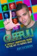 Gleeful - A Totally Unofficial Guide to... - Bild 1