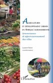 Agricultures et developpement urbain en afrique subsaharienn (eBook, PDF)