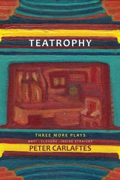 Teatrophy: Three More Plays (eBook, ePUB) - Carlaftes, Peter