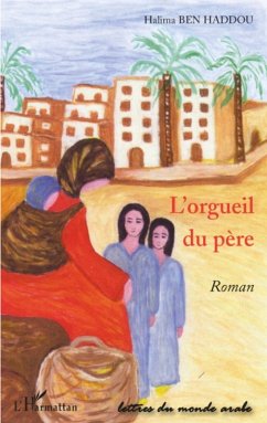 L'orgueil du pere (eBook, ePUB) - Halima Ben Haddou, Halima Ben Haddou