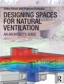 Designing Spaces for Natural Ventilation (eBook, PDF)