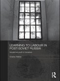 Learning to Labour in Post-Soviet Russia (eBook, ePUB)