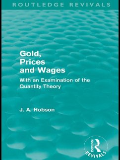 Gold Prices and Wages (Routledge Revivals) (eBook, ePUB) - Hobson, J. A.